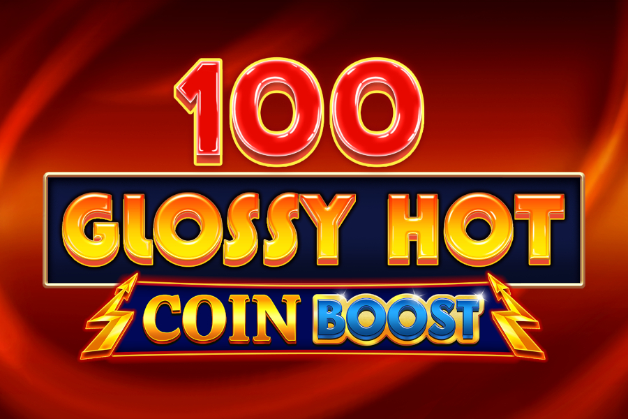 100 Glossy Hot Coin Boost